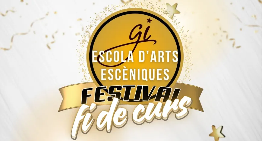 Festival de Fi de Curs 2025 - Gi Escola Festival de Fi de Curs 2025 - Gi Escola